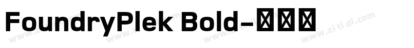 FoundryPlek Bold字体转换